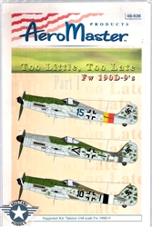 Aero Master Decals 1/48 TOO LITTLE, TOO LATE Fw-190D-9's PART 1