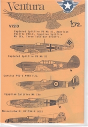 VENTURA DECALS 1/72 CAPTURED SPITFIRE PR Mk XI, AMERICAN PACIFIC P-40E, EGYPTIAN SPITFIRE MK IXe, THREE LATE WAR BF 109'S